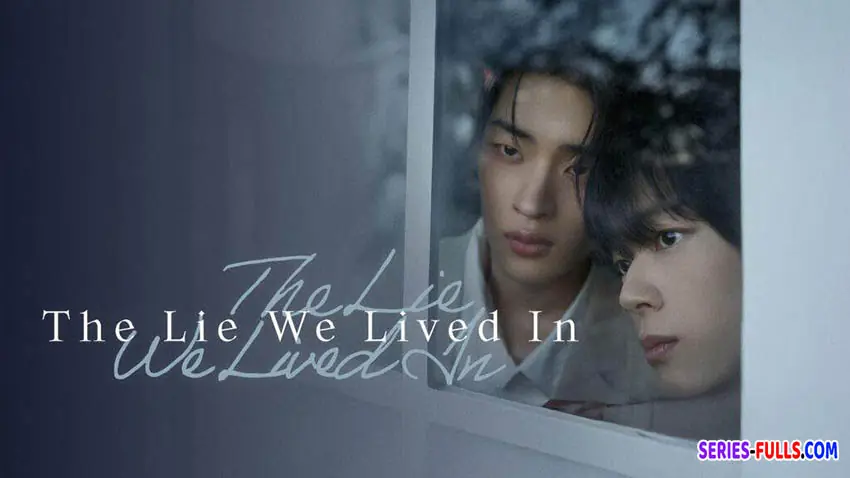 The Lie We Lived In
